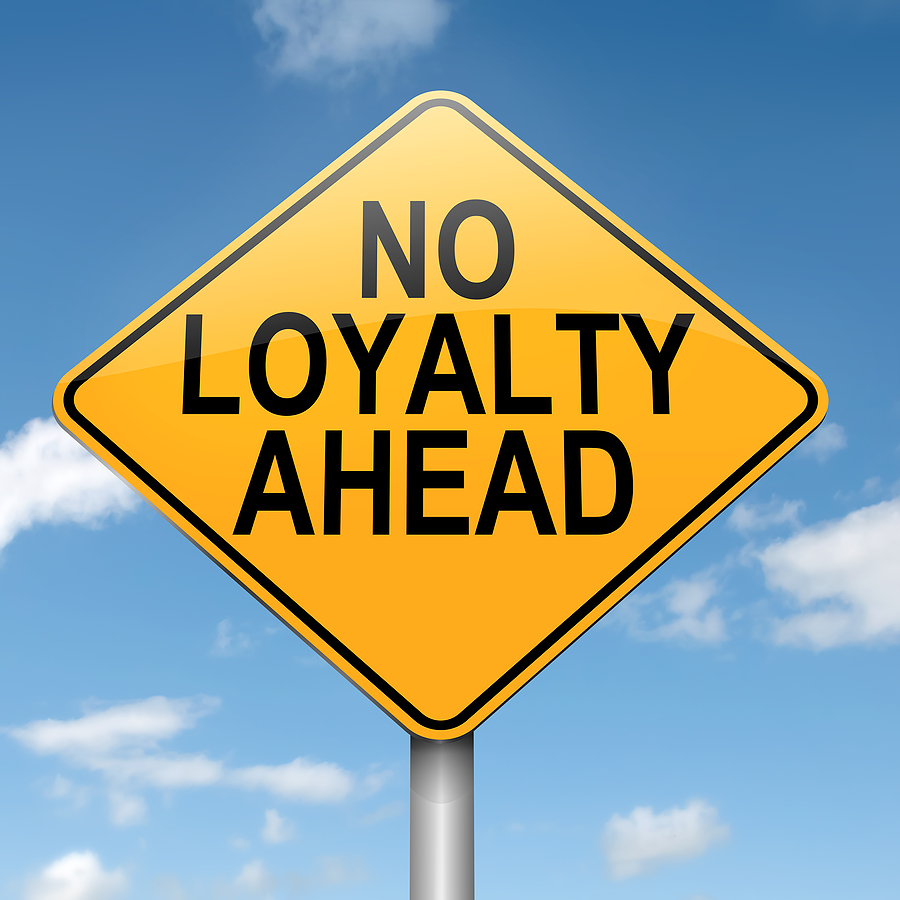 No Loyalty Ahead